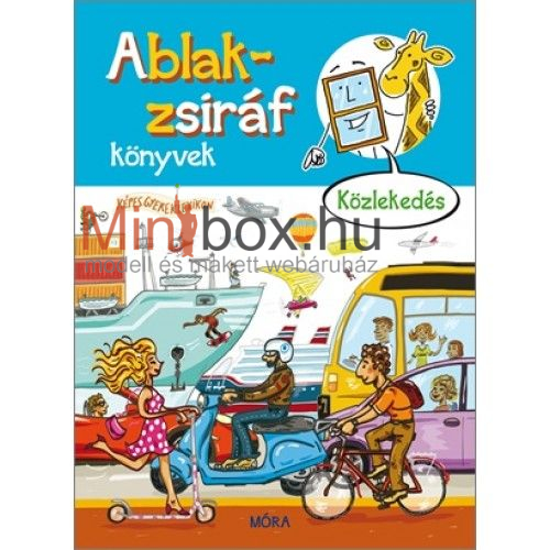 Ablak-zsiráf foglalkoztatókönyv - Közlekedés Ablak-zsiráf foglalkoztatókönyv - Közlekedés