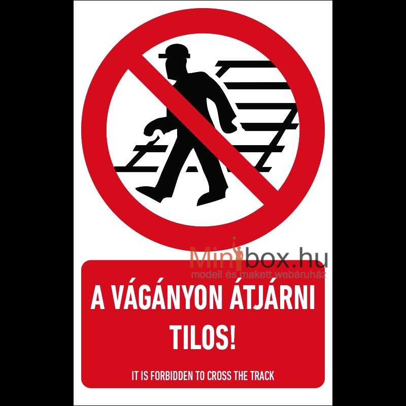 A vágányon átjárni tilos! öntapadó matrica A vágányon átjárni tilos! öntapadó matrica